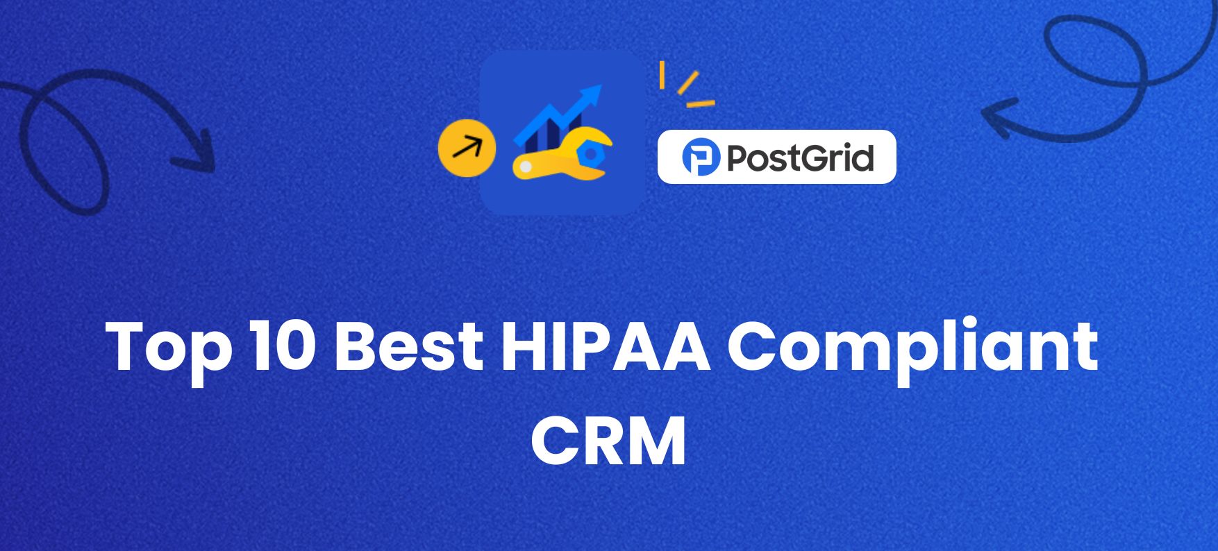 Top 10 HIPAA-Compliant CRM