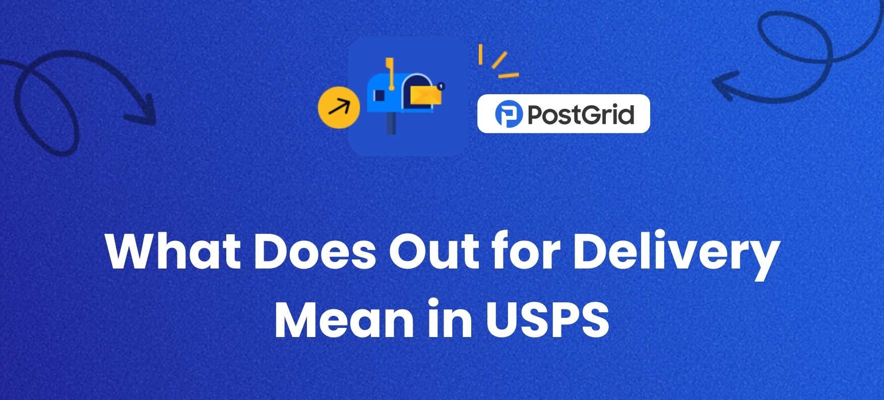 What Does Out for Delivery Mean in USPS & Why It